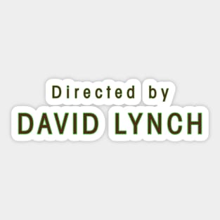 Directed by David Lynch (Twin Peaks) Sticker